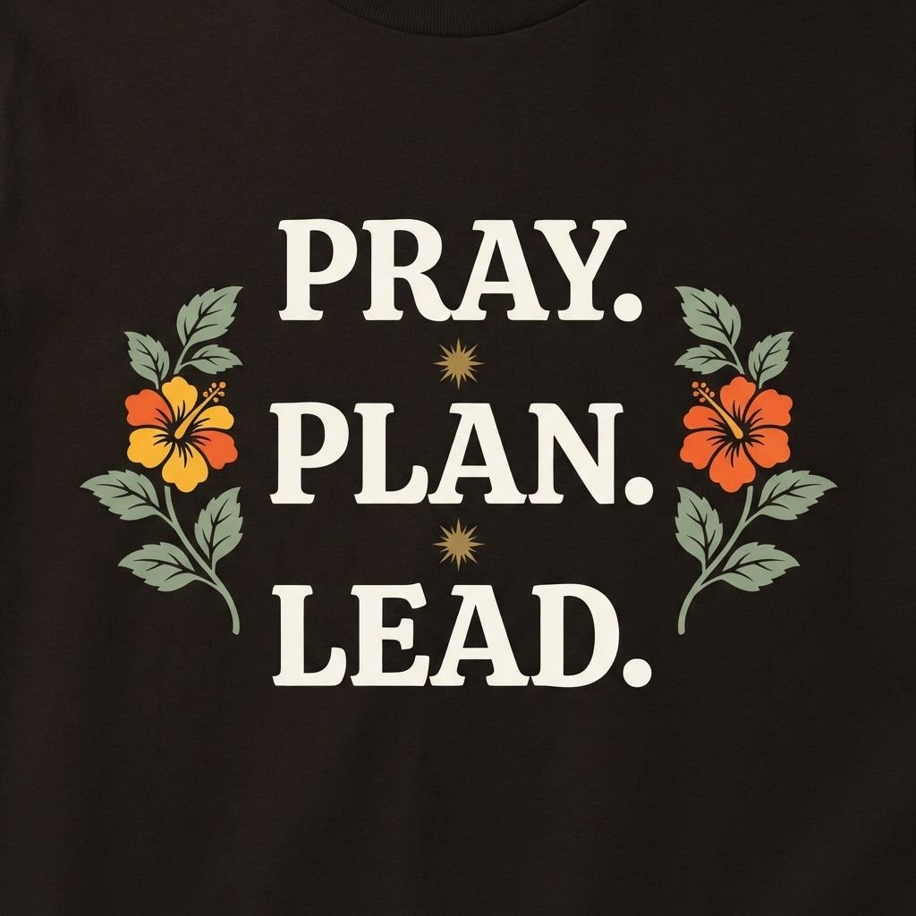 Pray. Plan. Lead. design artwork